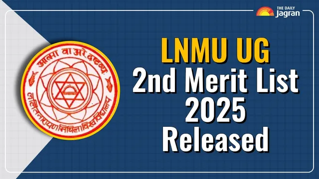 lnmu-ug-2nd-merit-list-2025-released-check-steps-to-download-at-lnmu-ac-in-admission-process-further-details-here