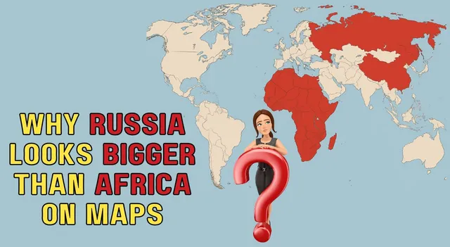 why-does-russia-appear-larger-than-africa-on-maps