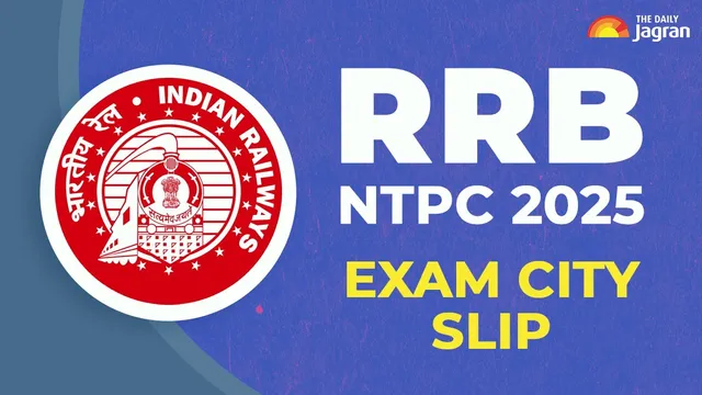 rrb-ntpc-2025-exam-city-slip-out-soon-exam-pattern-total-vacancies-admit-card-to-be-released-on-this-date-check-details-here