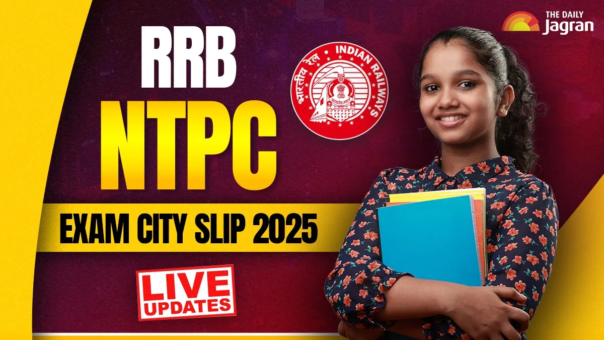 RRB NTPC Exam City Slip 2025 OUT Highlights: Check Steps To Download City Intimation Slip At rrb.digialm.com, Admit Cards To Be OUT Soon
