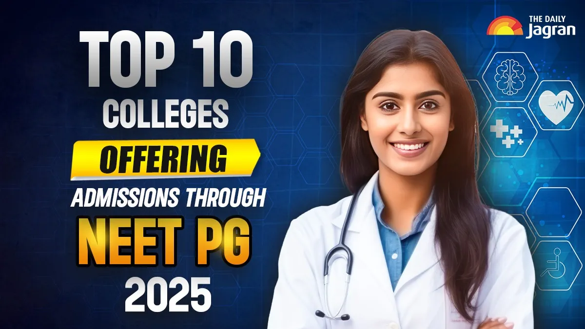 neet-pg-2025-admission-guide-list-of-top-10-colleges-that-students-must-check
