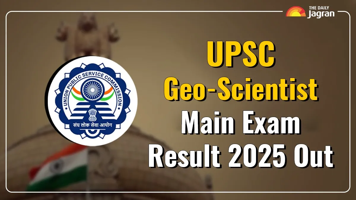 upsc-geoscientist-main-exam-result-2025-released-at-upsc-gov-in-steps-to-download-scorecard-direct-link