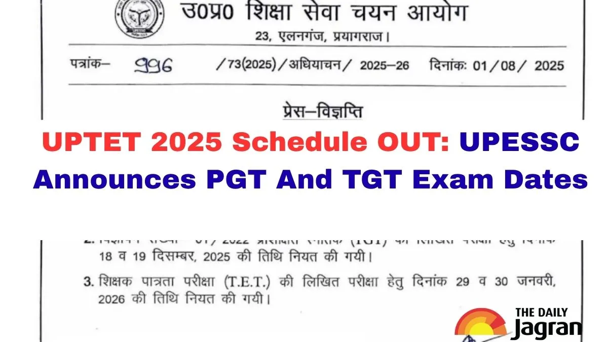uptet-2025-schedule-out-upessc-announces-pgt-and-tgt-exam-dates-check-details-here
