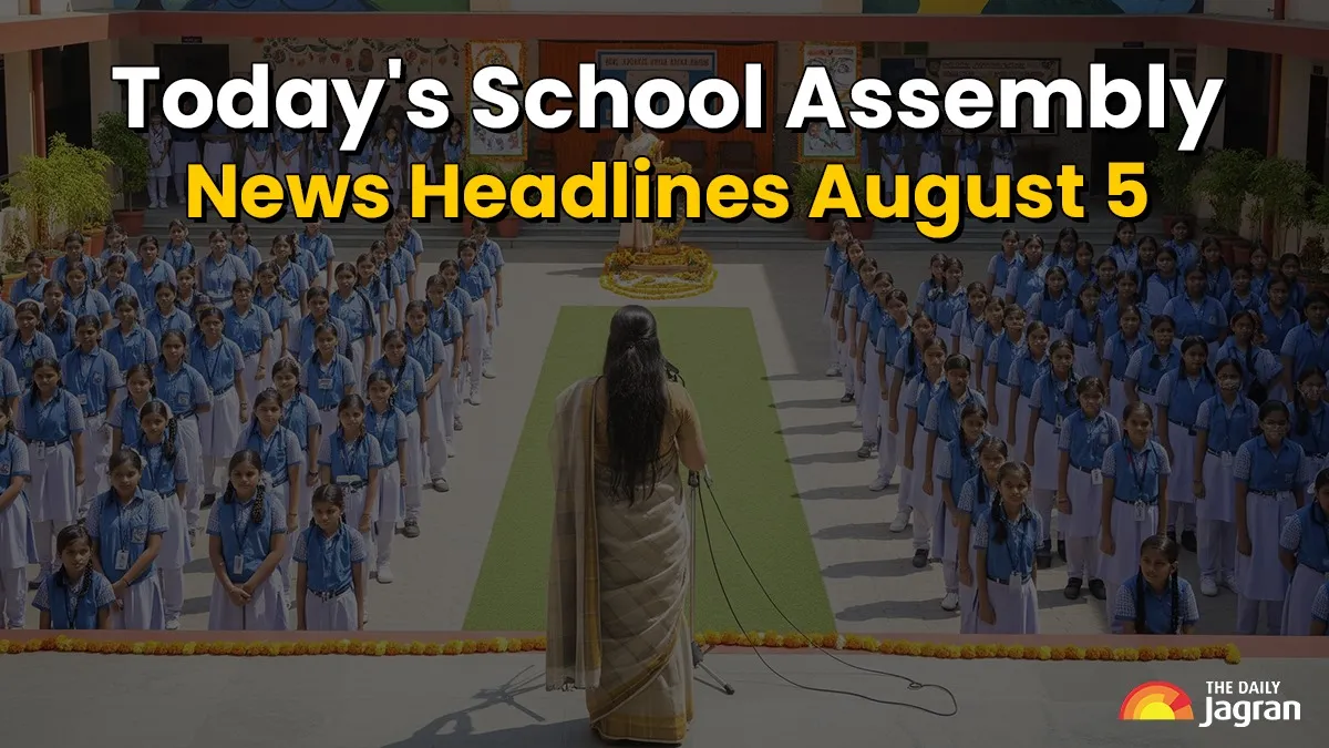 todays-school-assembly-news-headline-august-5-2025-from-jammu-kashmirs-governor-satyapal-malik-death-to-5-1-magnitude-earthquake-hits-russia