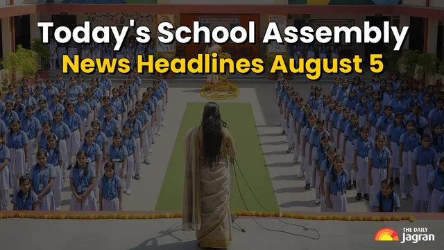 todays-school-assembly-news-headline-august-5-2025-from-jammu-kashmirs-governor-satyapal-malik-death-to-5-1-magnitude-earthquake-hits-russia