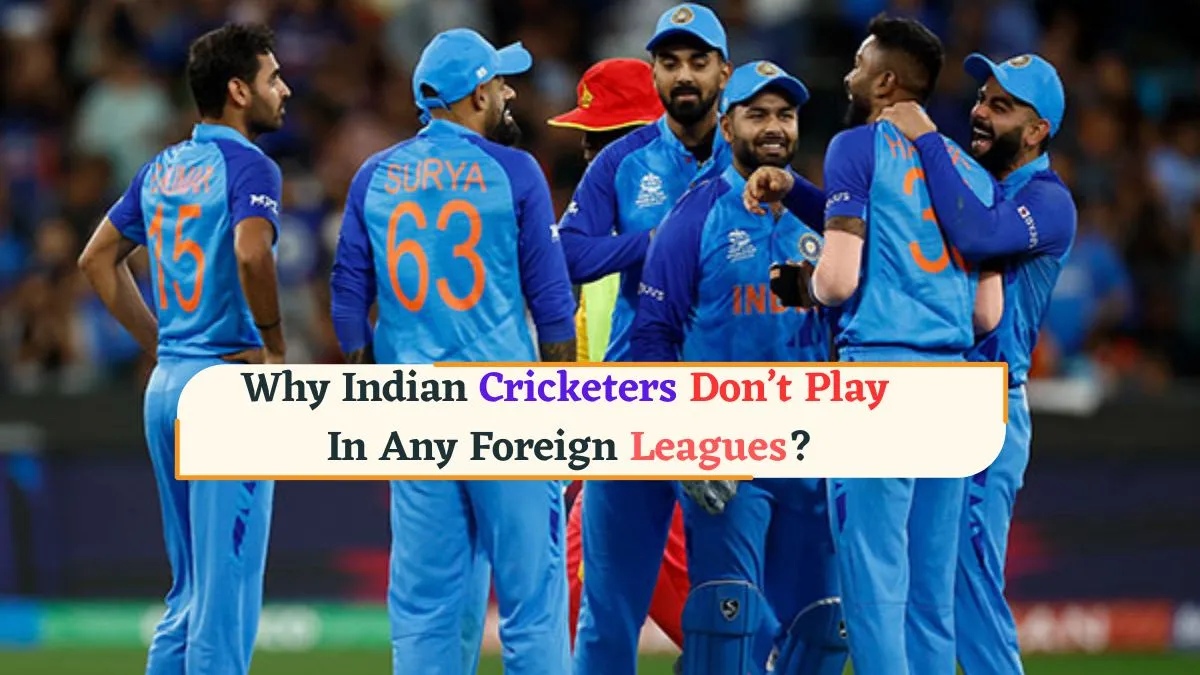 why-indian-male-cricketers-dont-play-in-any-foreign-t20-leagues