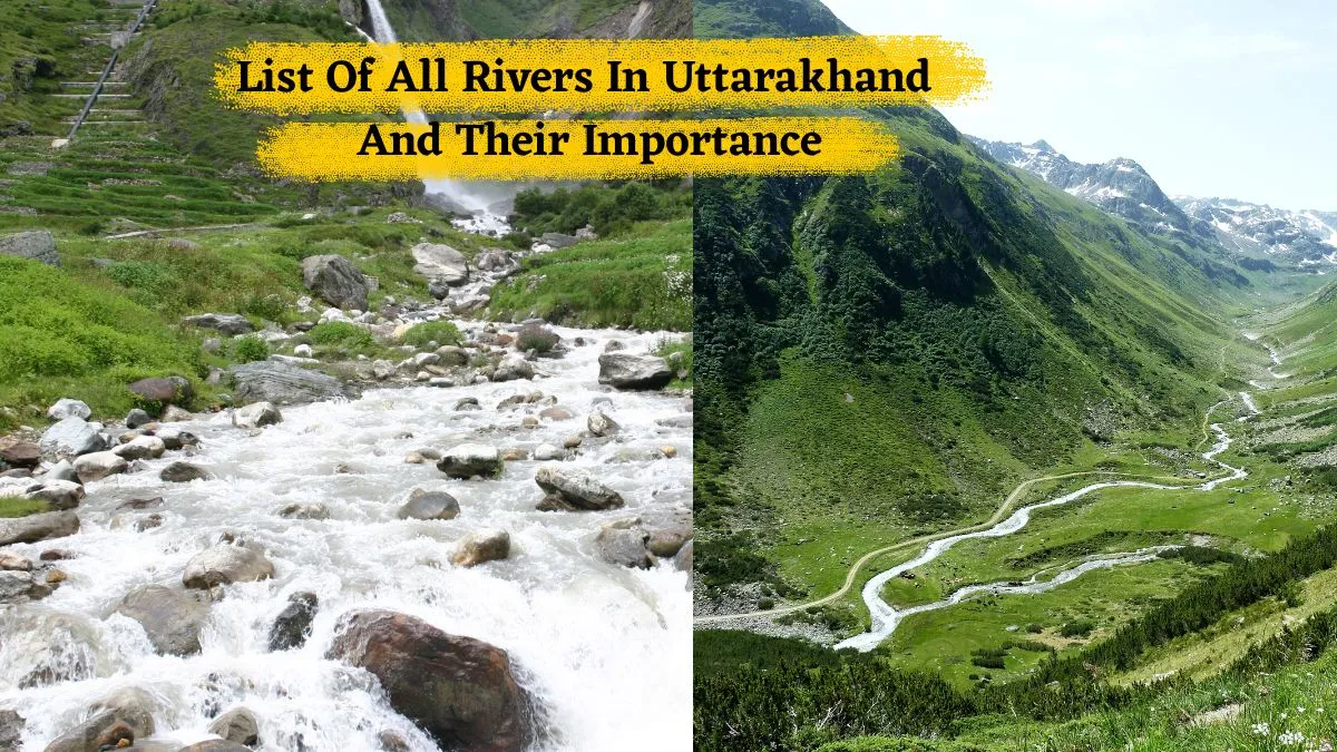 list-of-all-rivers-in-uttarakhand-area-origin-and-their-importance-to-the-people-of-the-state