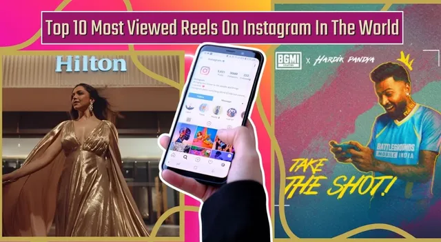 top-10-most-viewed-reels-on-instagram-in-the-world-deepika-padukone-conquers