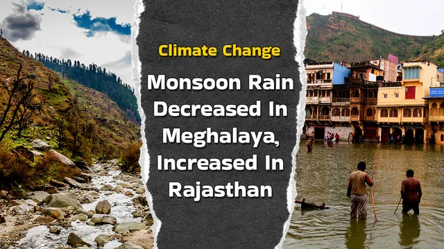 climate-change-alters-monsoon-pattern-rainfall-declines-in-northeast-showers-drench-traditionally-dry-regions-specials