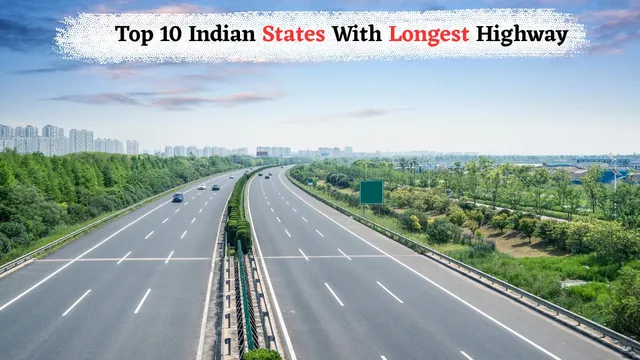 top-10-indian-states-with-longest-highway-network-check-which-state-leads-and-their-infrastructure-budget-for-2025-to-2026