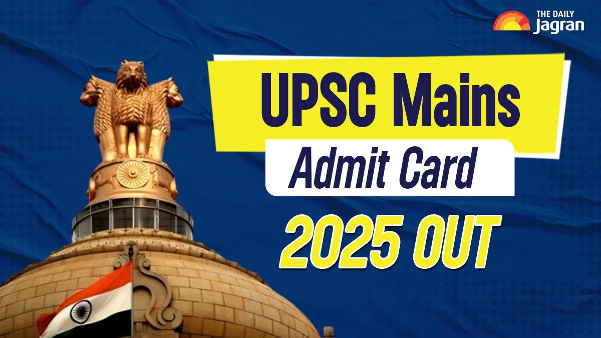 upsc-mains-admit-card-2025-released-at-upsc-gov-in-here-how-to-download-hall-ticket-exam-dates-direct-link
