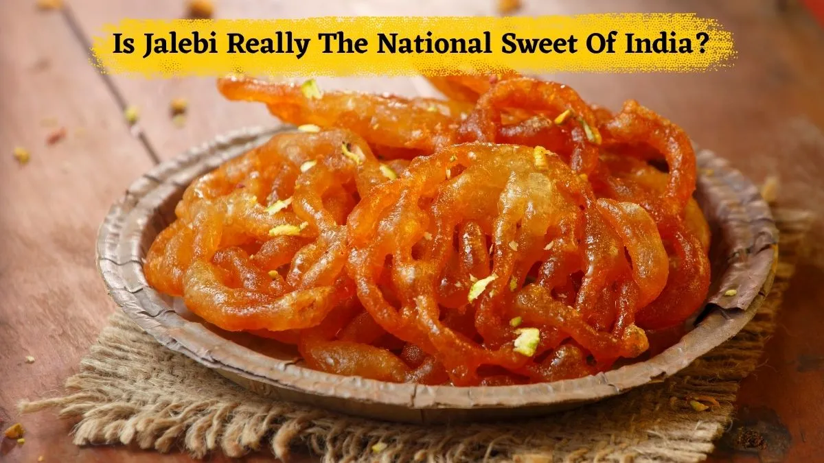 why-jalebi-is-considered-the-national-sweet-of-india