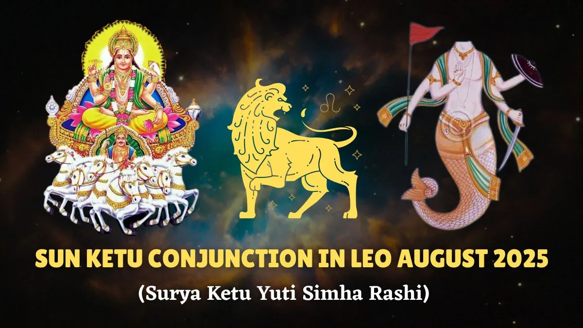 sun-ketu-conjunction-leo-august-2025-surya-ketu-yuti-after-18-years-check-date-and-effects