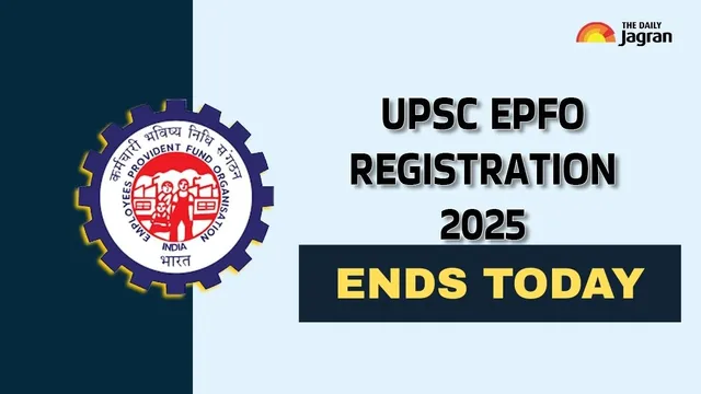 upsc-epfo-recruitment-2025-registration-process-ends-tomorrow-at-upscgovin-steps-to-apply-for-230-posts-more-details