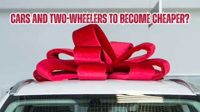 govt-to-slash-gst-rates-small-cars-two-wheelers-to-become-more-affordable-report