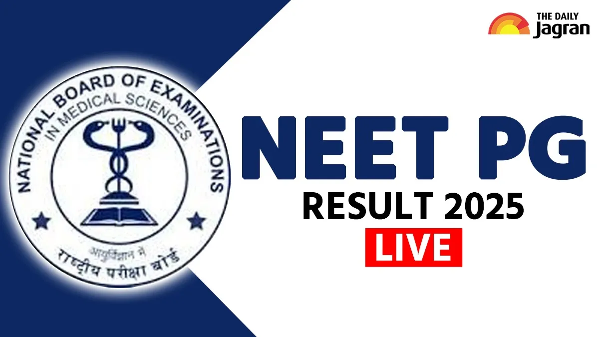NEET PG Result 2025 OUT Live Updates: NEET Post Graduation 2025 Scorecard Released At natboard.edu.in; Check More Updates Here

