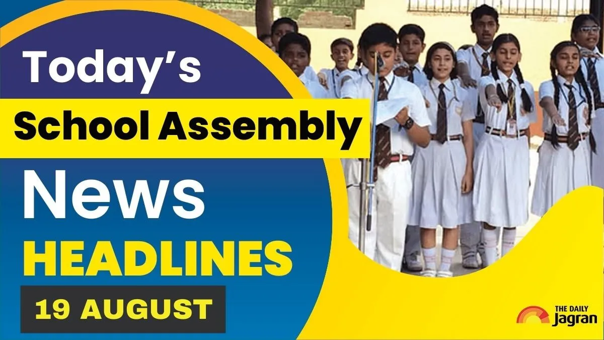 school-assembly-news-headlines-today-19-august-next-48-hours-critical-for-mumbai-due-to-heavy-rain-bcci-announce-asia-cup-squad-other-news