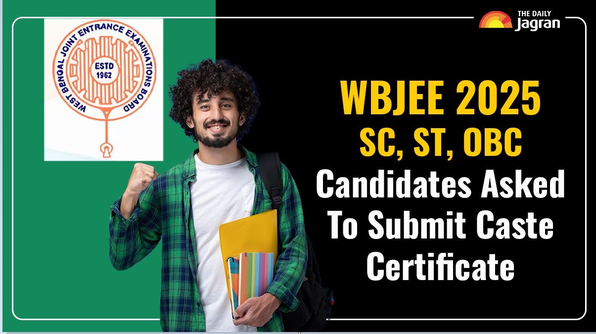 wbjee-2025-result-board-asks-sc-st-obc-to-submit-caste-certificates-by-august-21-details-here