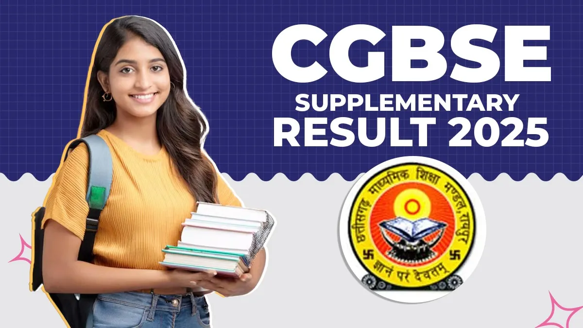 cgbse-supplementary-result-2025-out-here-how-to-check-class-10-12-supplementary-marksheets-at-cgbse-nic-in-direct-link