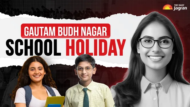 Noida School Holiday: UP Gautam Budh Nagar Schools Closed Tomorrow, Check All Details Here