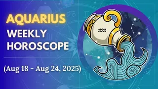 Weekly Horoscope Aquarius (August 18 - August 24): Relationships, Commitments And Ambitions Take Centre Stage Now
