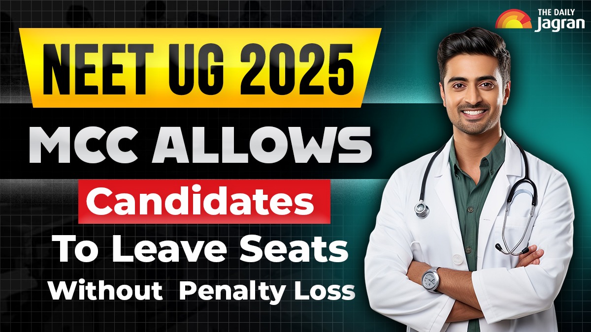 neet-ug-counselling-2025-big-relief-for-neet-under-graduate-candidates-as-mcc-allows-round-1-leave-seats-without-security-deposit-penalty-loss