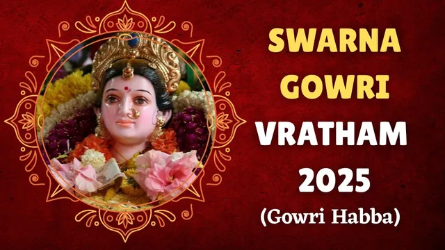 swarna-gowri-vratham-2025-date-time-significance-and-puja-vidhanam-of-gowri-habba