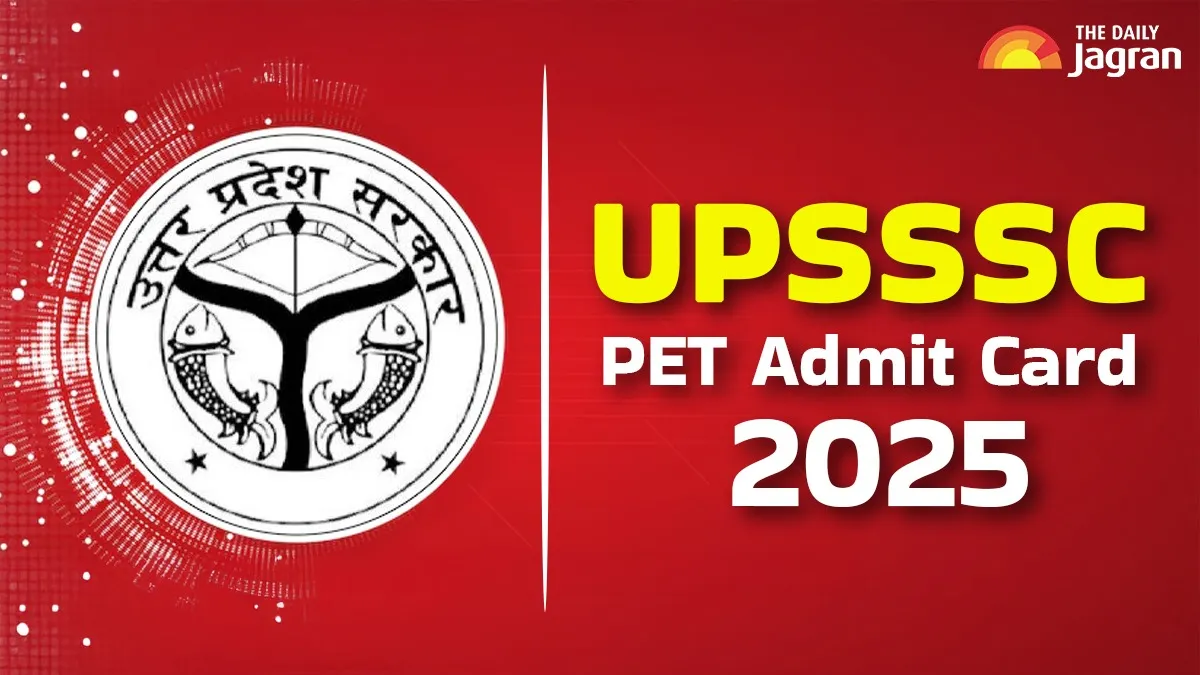 upsssc-pet-admit-card-2025-to-be-released-soon-at-upsssc-gov-in-steps-to-download-exam-dates-more-details