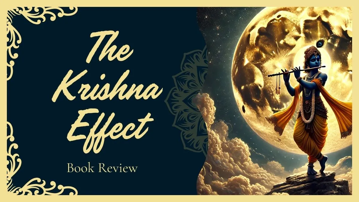 the-krishna-effect-a-picturesque-novel-weaving-lord-krishnas-leelas-with-modern-lessons