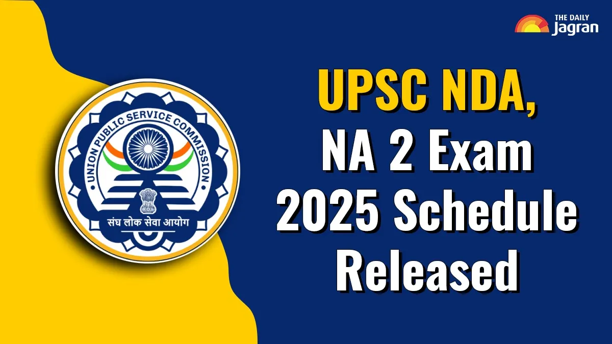 upsc-nda-na-2-exam-date-2025-out-know-how-to-check-exam-schedule-at-upsc-gov-in-exam-dates-details-here