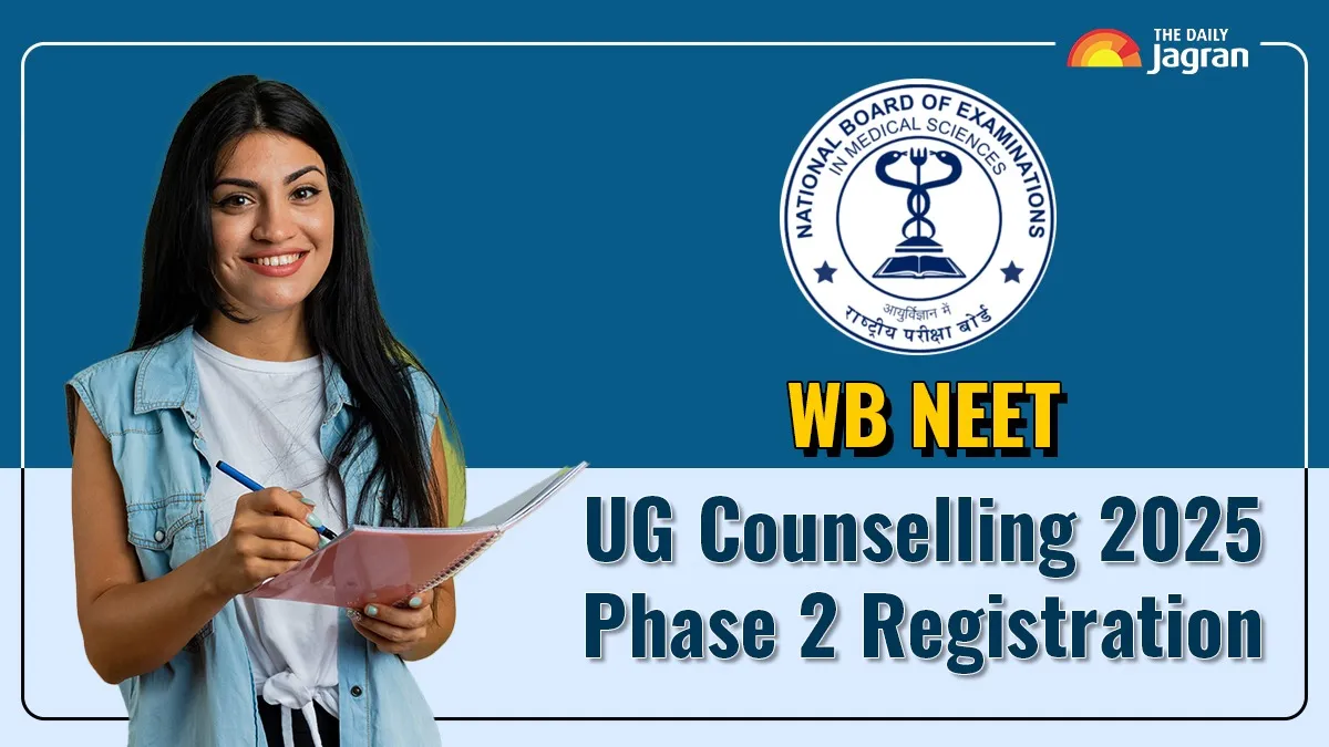 wbjee-neet-ug-counselling-2025-phase-2-registration-begins-at-wbmcc-nic-in-heres-how-to-apply-check-more-details