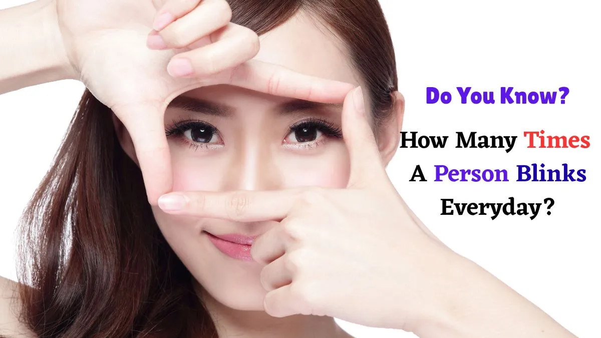 do-you-know-how-many-times-an-average-person-blinks-per-day