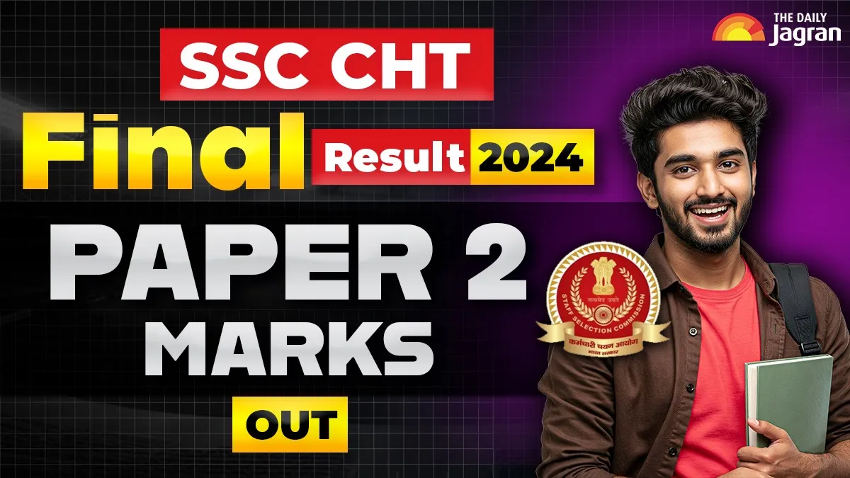 ssc-cht-final-result-2024-paper-2-marks-out-ssc-released-paper-2-marks-at-ssc-gov-in-check-other-details-here