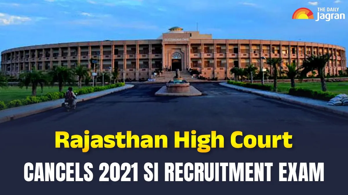 rajasthan-si-recruitment-2021-paper-leak-hc-cancels-recruitment-exam-for-859-posts-full-details-here