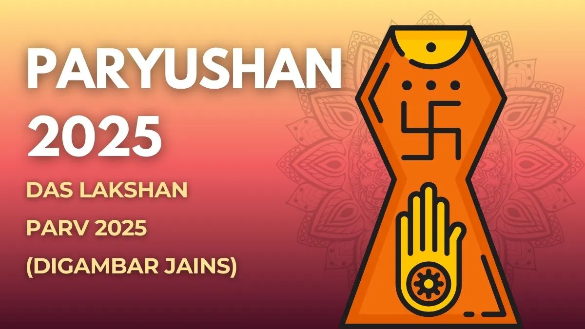 paryushan-2025-das-lakshan-parv-start-and-end-date-significance-and-rituals-for-digambar-jains
