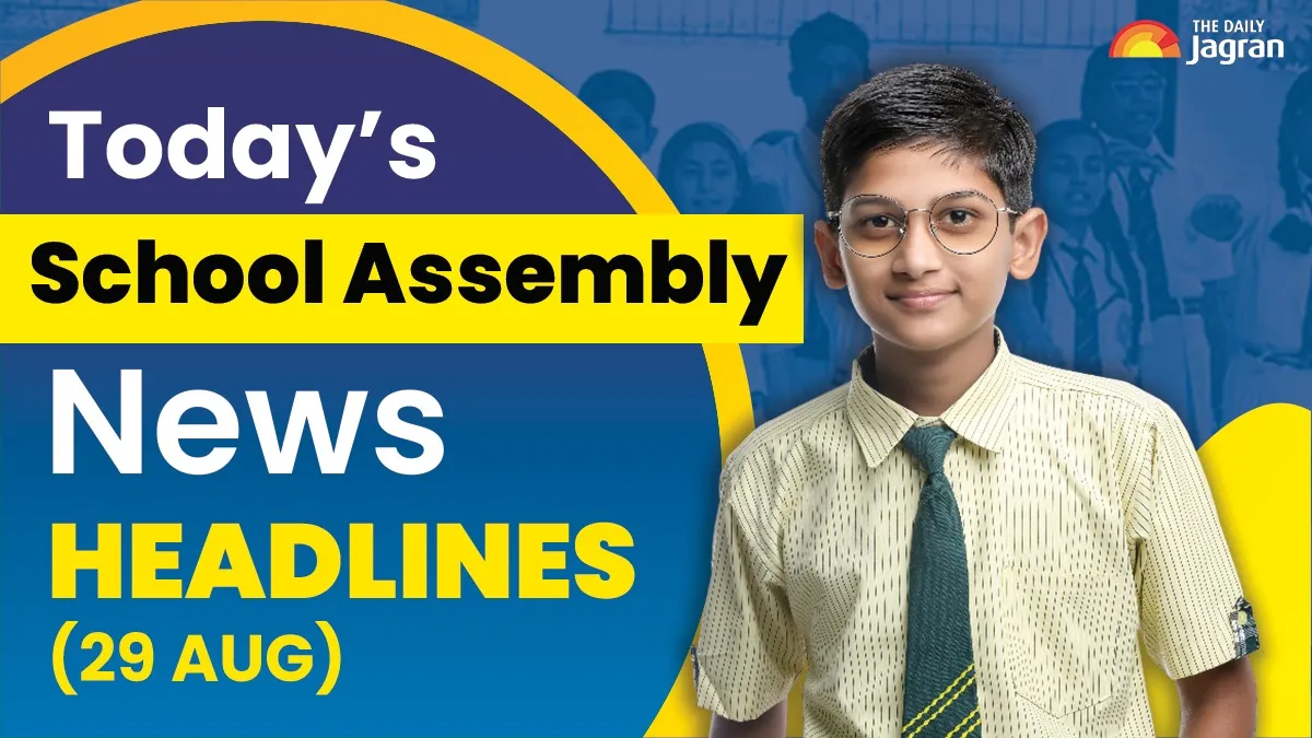 todays-school-assembly-news-headlines-august-29-heavy-rains-in-several-states-uttarakhands-severe-cloudburst-neeraj-chopras-silver-medal-in-diamond-league-2025