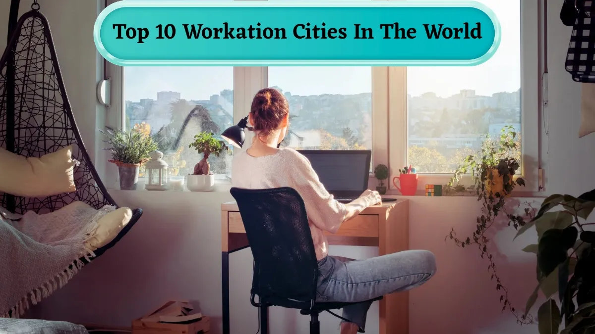 top-10-workation-cities-in-the-world-for-remote-professionals-in-2025