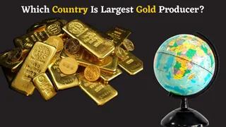 Do You Know Which Country Is The Largest Producer Of Gold In The World?