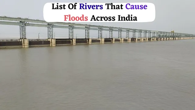 list-of-rivers-that-cause-floods-across-india-ganga-yamuna-kosi-and-more-check-their-origin-affected-areas-and-endpoint