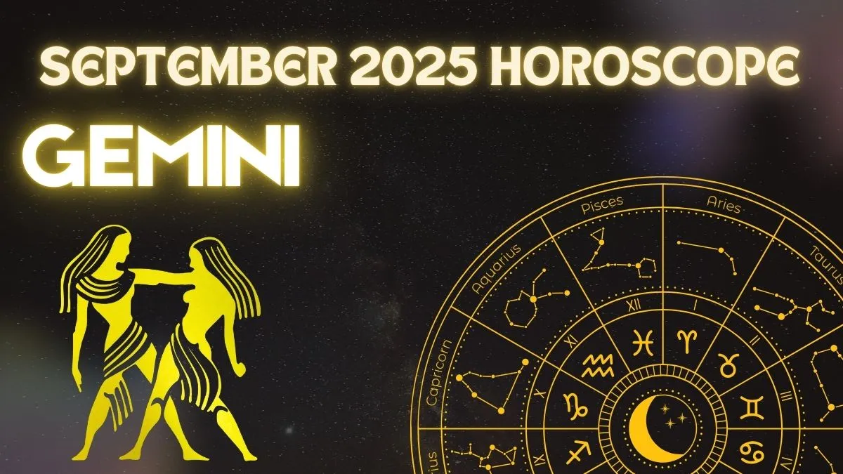 september-2025-horoscope-gemini-networking-learning-and-adaptability-pave-the-way-for-steady-growth-and-clarity