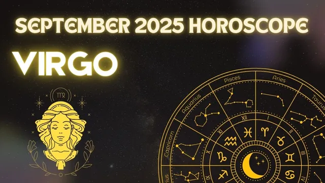 September 2025 Horoscope Virgo: Practicality, Planning And Focus Pave ...