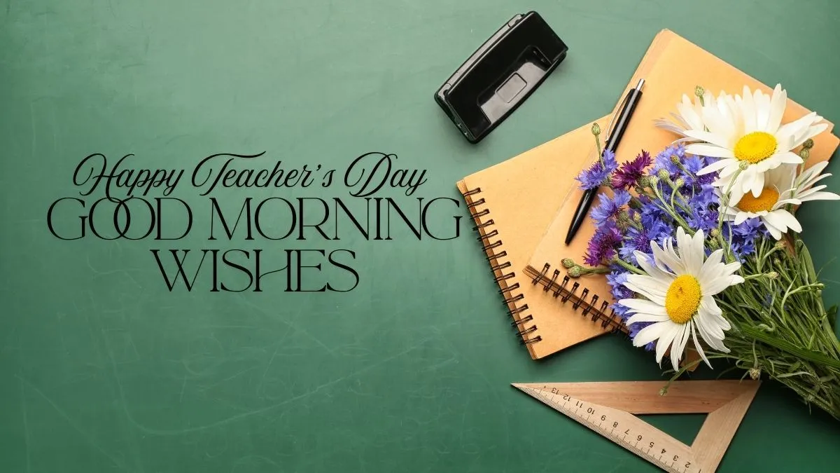 happy-teachers-day-2025-good-morning-messages-warm-morning-wishes-greetings-and-hd-images-to-send-to-your-teachers