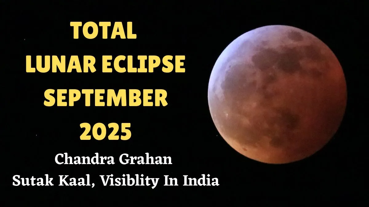 chandra-grahan-september-2025-total-lunar-eclipse-date-time-and-sutak-kaal-know-blood-moon-visibility-in-india