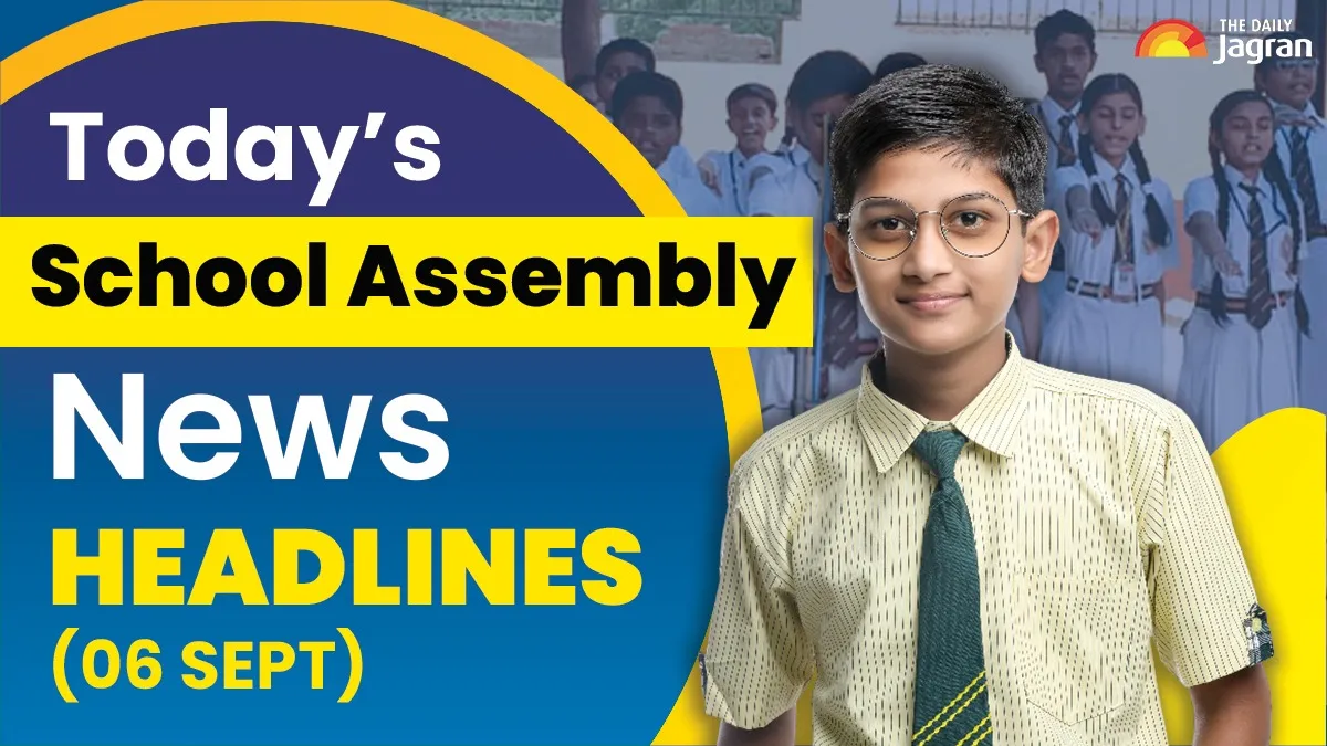 todays-school-assembly-news-headlines-september-6-pm-modi-set-to-skip-brics-meet-jammu-schools-to-reopen-from-september-10-to-g20-summit-2026-updates
