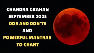 Chandra Grahan September 2025: Powerful Mantras To Chant, Dos And Don’ts To Observe During Total Lunar Eclipse