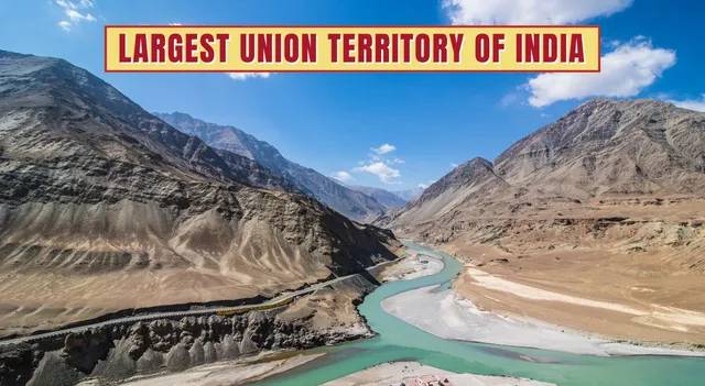which-is-the-largest-union-territory-of-india-by-area-it-is-not-jammu-and-kashmir