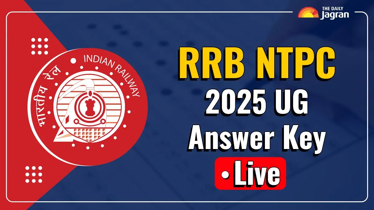 RRB NTPC UG Answer Key 2025 Release Date and Time Live: NTPC Undergraduate CBT 1 Exam Answer Key PDF To Be Out Soon, Check Details