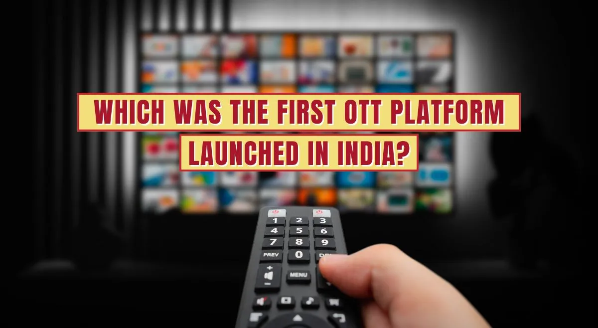 which-was-the-first-ott-platform-launched-in-india-it-was-not-netflix