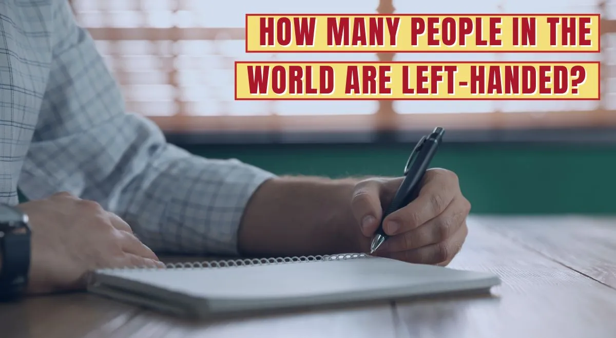 how-many-people-in-the-world-are-left-handed-a-look-at-the-global-numbers