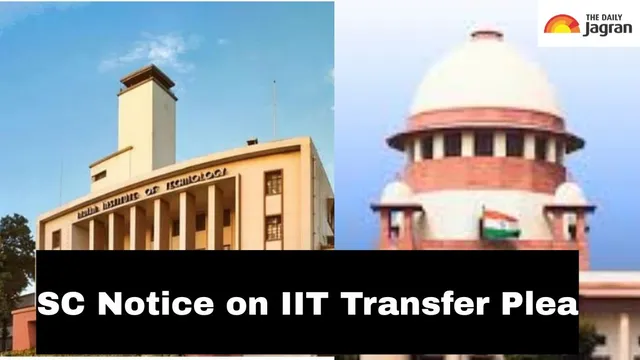 sc-issues-notice-to-iit-kharagpur-on-students-plea-seeking-medical-transfer